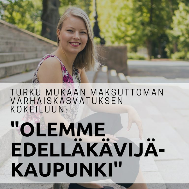 Takatalo iloitsee: Turku valittu mukaan maksuttoman varhaiskasvatuksen kokeiluun
