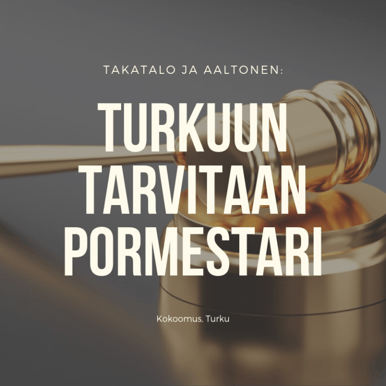 Turkuun tarvitaan pormestari